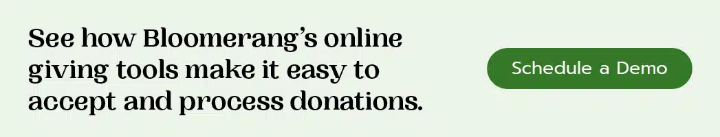 See how Bloomerang's online giving tools make it easy to accept and process donations. Schedule a demo here.