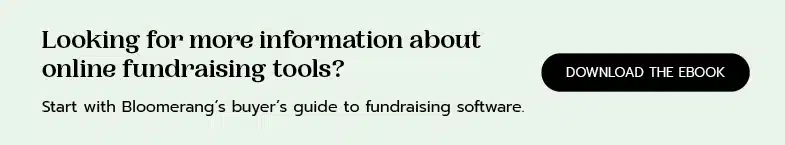 Download our buyer's guide to online fundraising software for more information about fundraising tools.