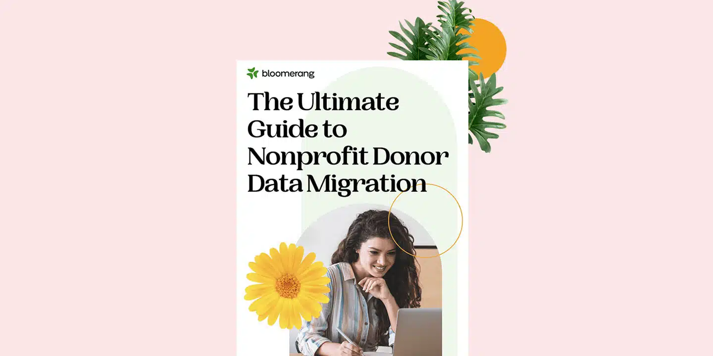 The Ultimate Guide to Nonprofit Donor Data Migration